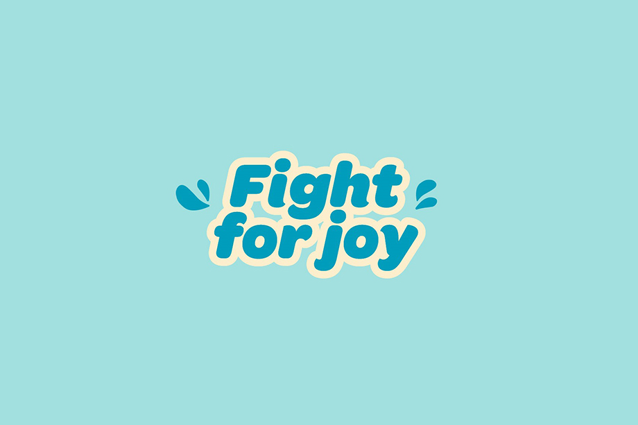 Fight for joy